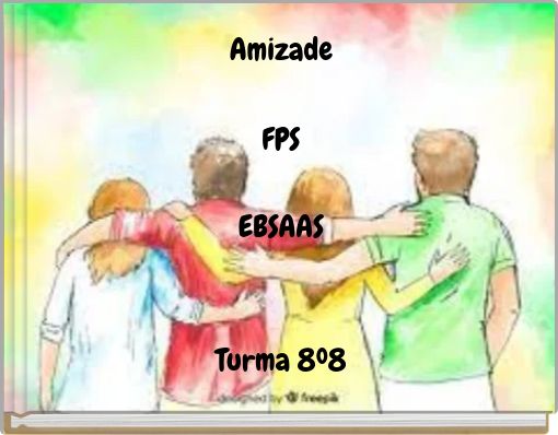 Amizade FPS EBSAAS Turma 8º8