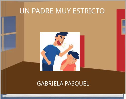 UN PADRE MUY ESTRICTO