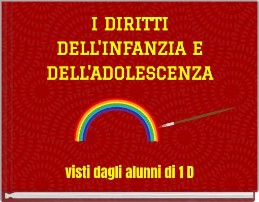I DIRITTI DELL'INFANZIA E DELL'ADOLESCENZA