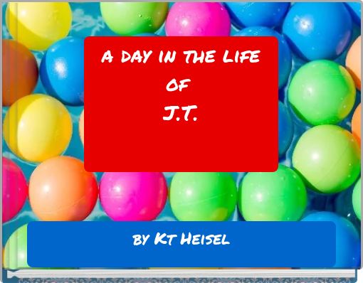 a day in the life of J.T.
