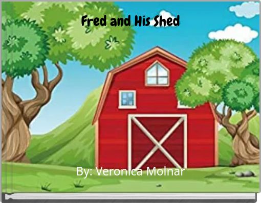 Fred and His Shed