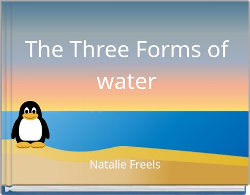 The Three Forms of water