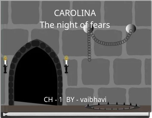 CAROLINA The night of fears