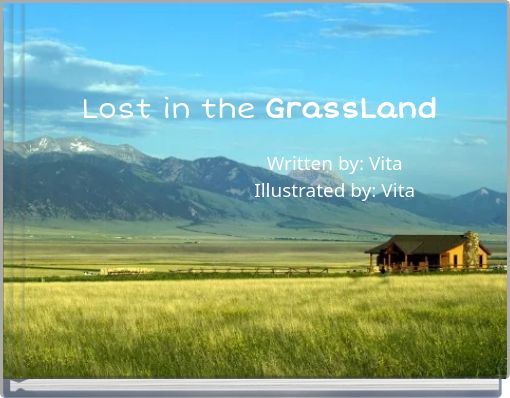 Lost in the GrassLand