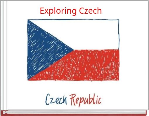 Exploring Czech by:chloe egan