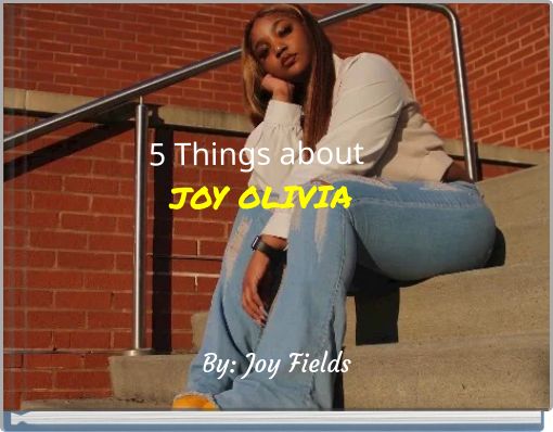 5 Things about JOY OLIVIA