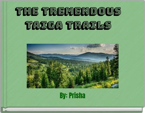 The Tremendous Taiga Trails