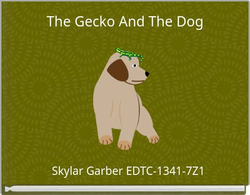 The Gecko And The Dog