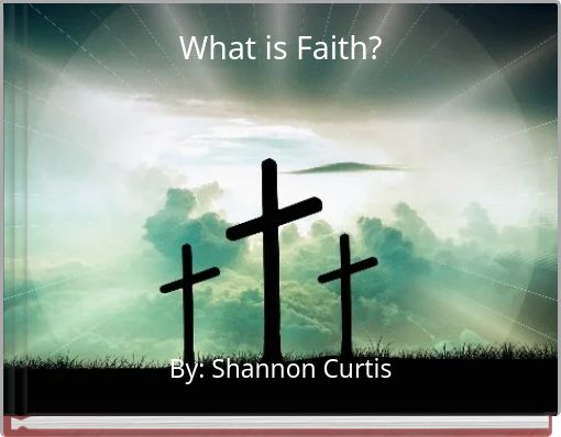 What is Faith?