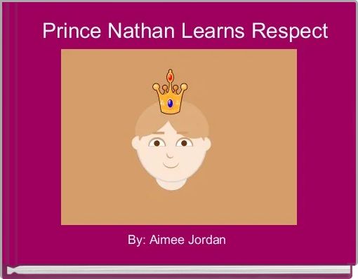 Front cover of ' Prince Nathan Learns Respect' 