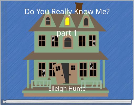 Do You Really Know Me? part 1