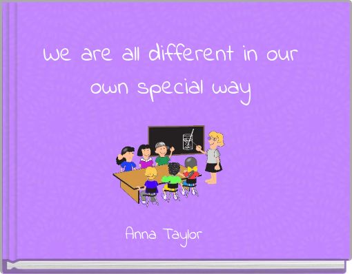 We are all different in our own special way