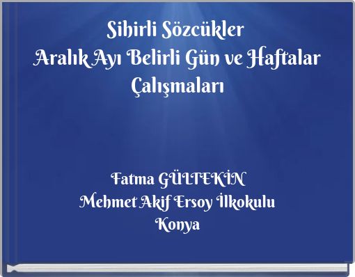 Sihirli Sözcükler Aralık Ayı Belirli Gün ve Haftalar Çalışmaları