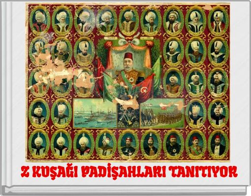 Z KUŞAĞI PADİŞAHLARI TANITIYOR