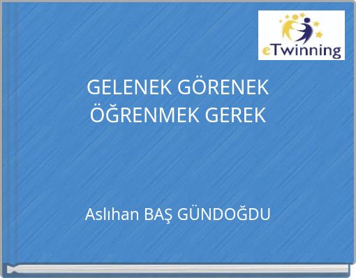 GELENEK GÖRENEK ÖĞRENMEK GEREK
