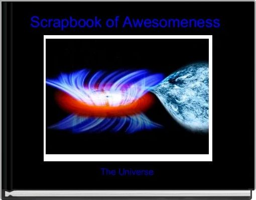 Scrapbook of Awesomeness  