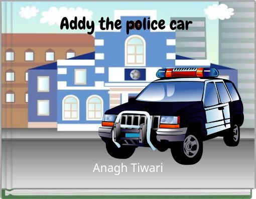 Addy the police car