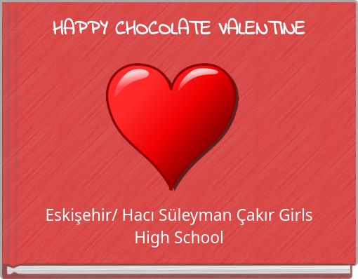 HAPPY CHOCOLATE VALENTINE