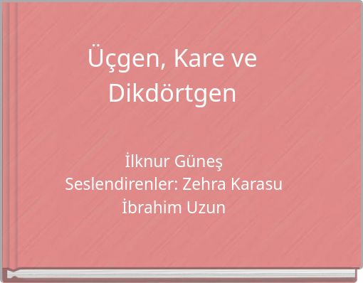 Front cover of 'Üçgen, Kare ve Dikdörtgen' 