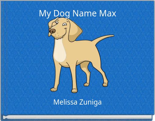 My Dog Name Max