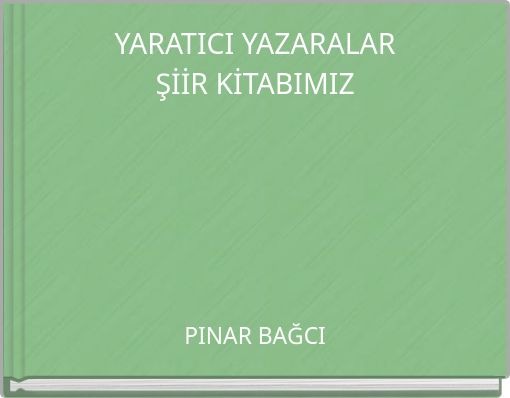 YARATICI YAZARALAR ŞİİR KİTABIMIZ