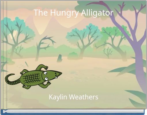 The Hungry Alligator