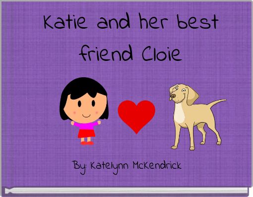 Katie and her best friend Cloie