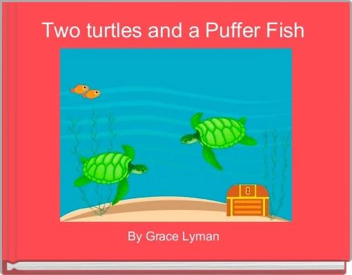 Two turtles and a Puffer Fish 