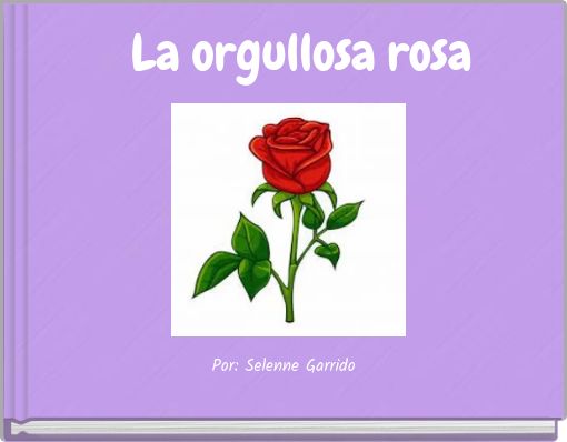La orgullosa rosa