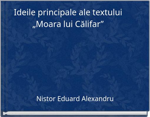 Ideile principale ale textului „Moara lui Călifar”