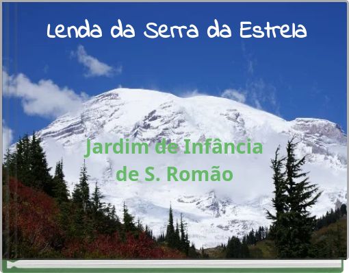Front cover of 'Lenda da Serra da Estrela Jardim de Infância de S. Romão' 