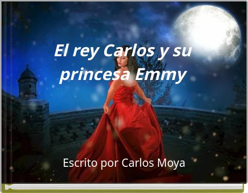 El rey Carlos y su princesa Emmy
