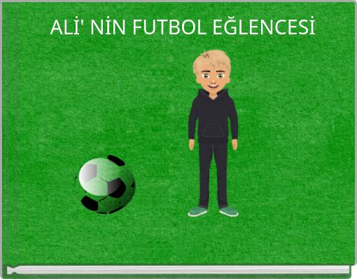 Front cover of 'ALİ' NİN FUTBOL EĞLENCESİ' 