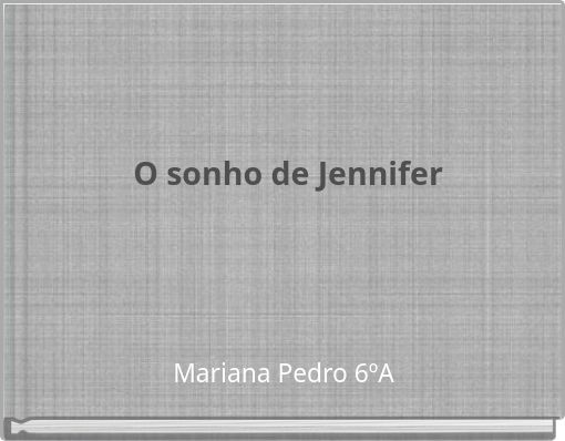 O sonho de Jennifer