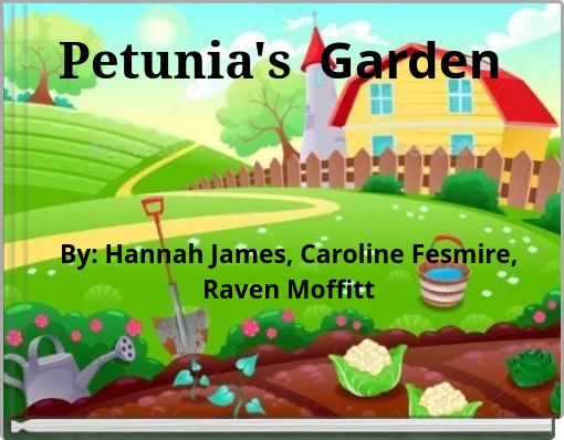 Petunia's Garden