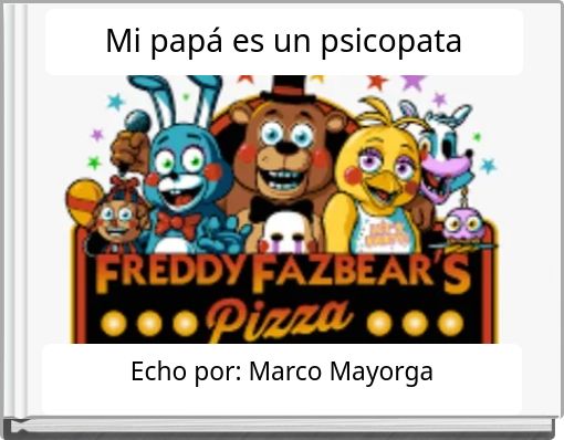 Mi papá es un psicopata