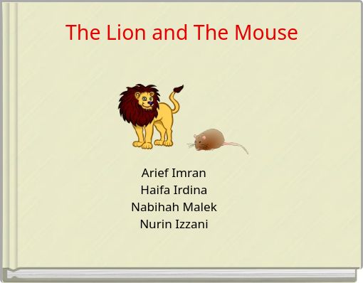 The Lion and The Mouse