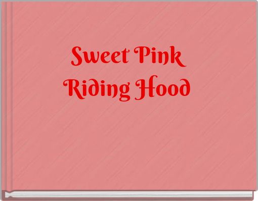 Sweet Pink Riding Hood