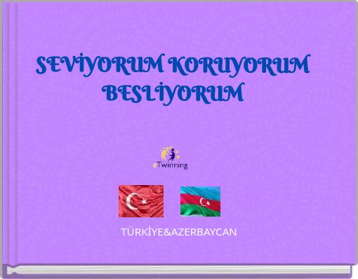 SEVİYORUM KORUYORUM BESLİYORUM