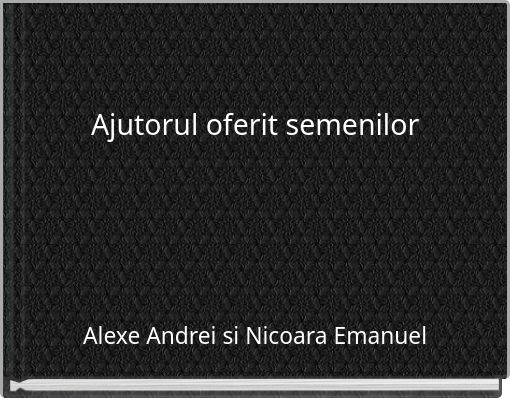 Ajutorul oferit semenilor