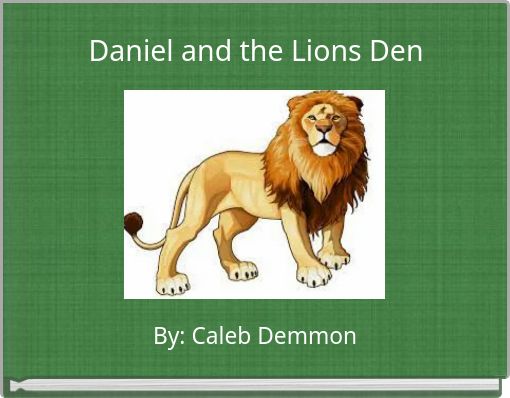 Daniel and the Lions Den