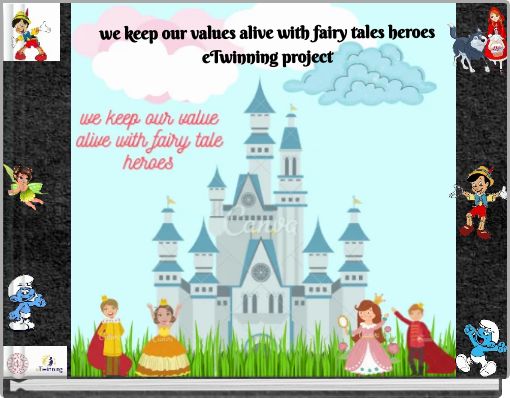 we keep our values alive with fairy tales heroes eTwinning project
