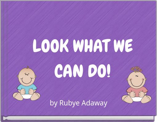 LOOK WHAT WE CAN DO!