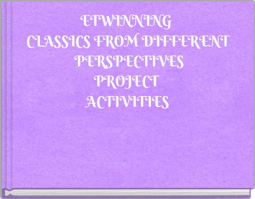 Front cover of 'ETWINNING CLASSICS FROM DIFFERENT PERSPECTIVES PROJECT ACTIVITIES' 