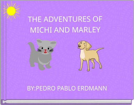 THE ADVENTURES OF MICHI AND MARLEY
