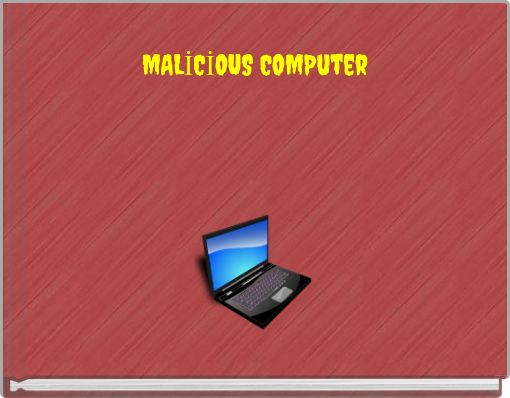MALİCİOUS COMPuter