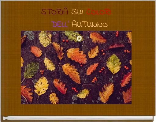 STORIA SUI COLORI DELL' AUTUNNO o