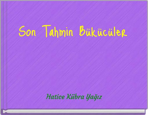 Son Tahmin Bükücüler
