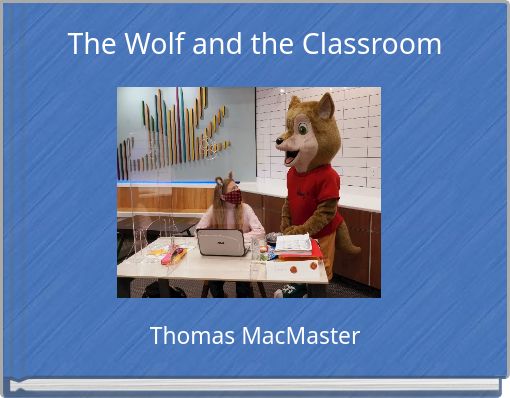 The Wolf and the Classroom