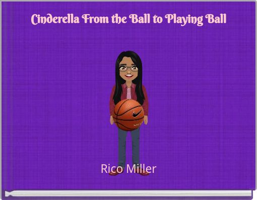 Cinderella From the Ball to Playing Ball